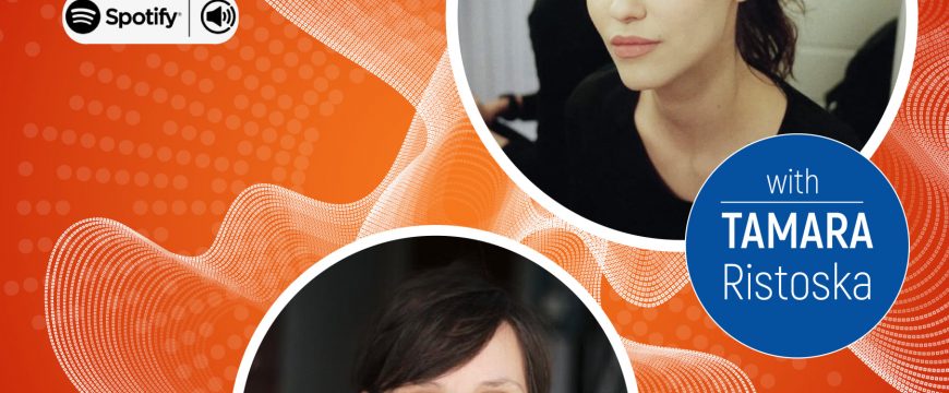 Podcast #2 Tamara Ristoska invites Elena Dzajkoska