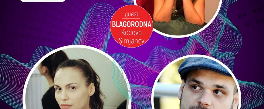 #5 Tamara Ristoska invites Blagorodna Koceva and Bogdan Kolev